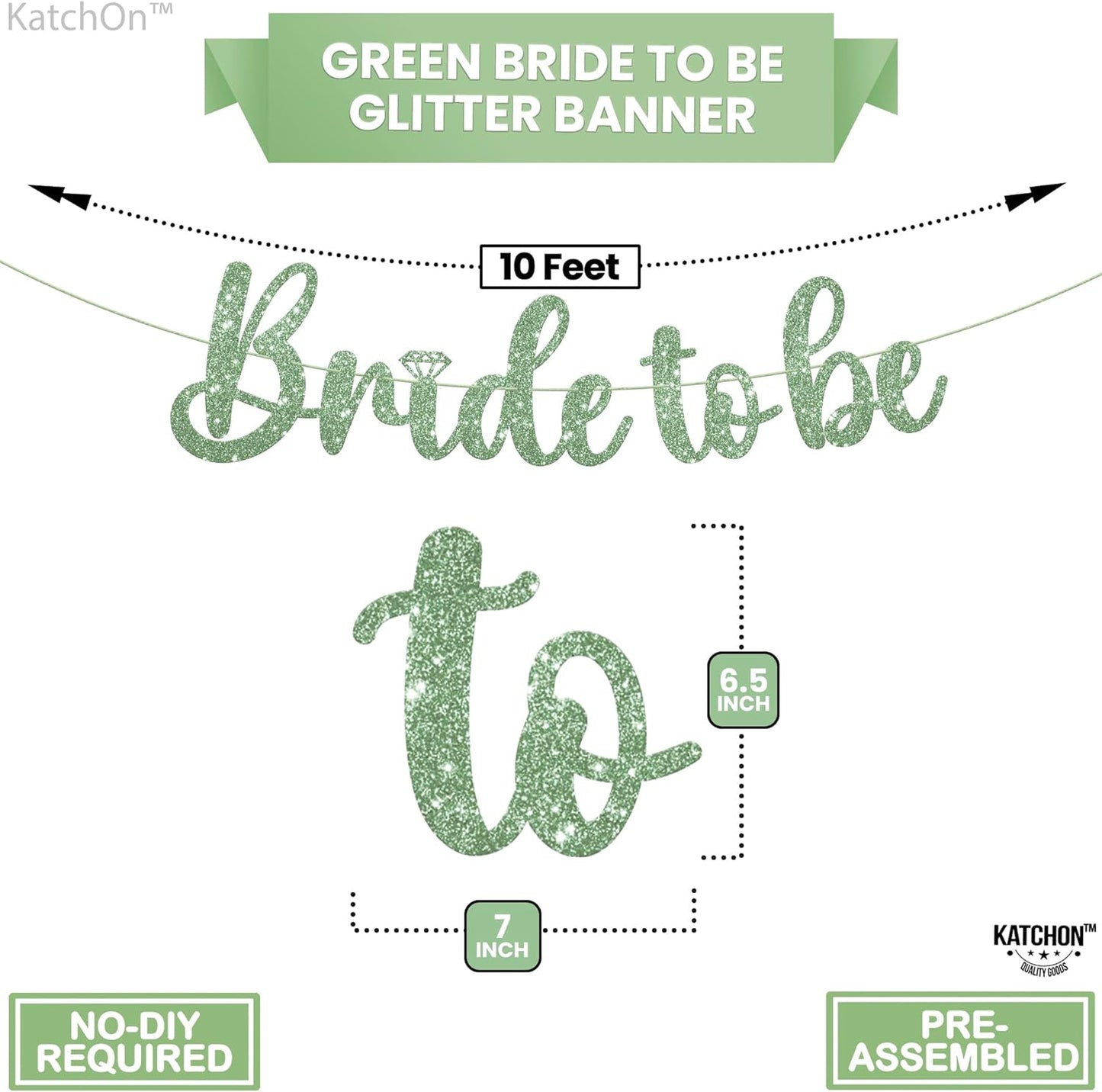 KatchOn, Green Glitter Bride To Be Banner - PreStrung,10 Feet, No DIY | Bridal Shower Decorations | Sage Green Bride to Be Decor | Bachelorette Party Banner for Green Bachelorette Party Decorations