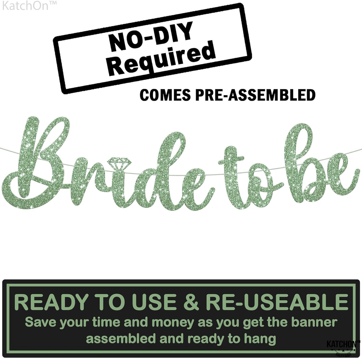 KatchOn, Green Glitter Bride To Be Banner - PreStrung,10 Feet, No DIY | Bridal Shower Decorations | Sage Green Bride to Be Decor | Bachelorette Party Banner for Green Bachelorette Party Decorations