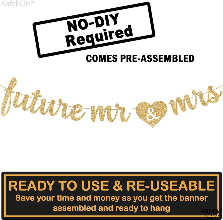 KatchOn, Gold Glitter Future Mr & Mrs Banner - 10 Feet, Pre-Strung, No DIY | Future Mr and Mrs Banner | Engagement Party Decorations | Mr And Mrs Sign for Wedding Decorations | Bachelorette Party