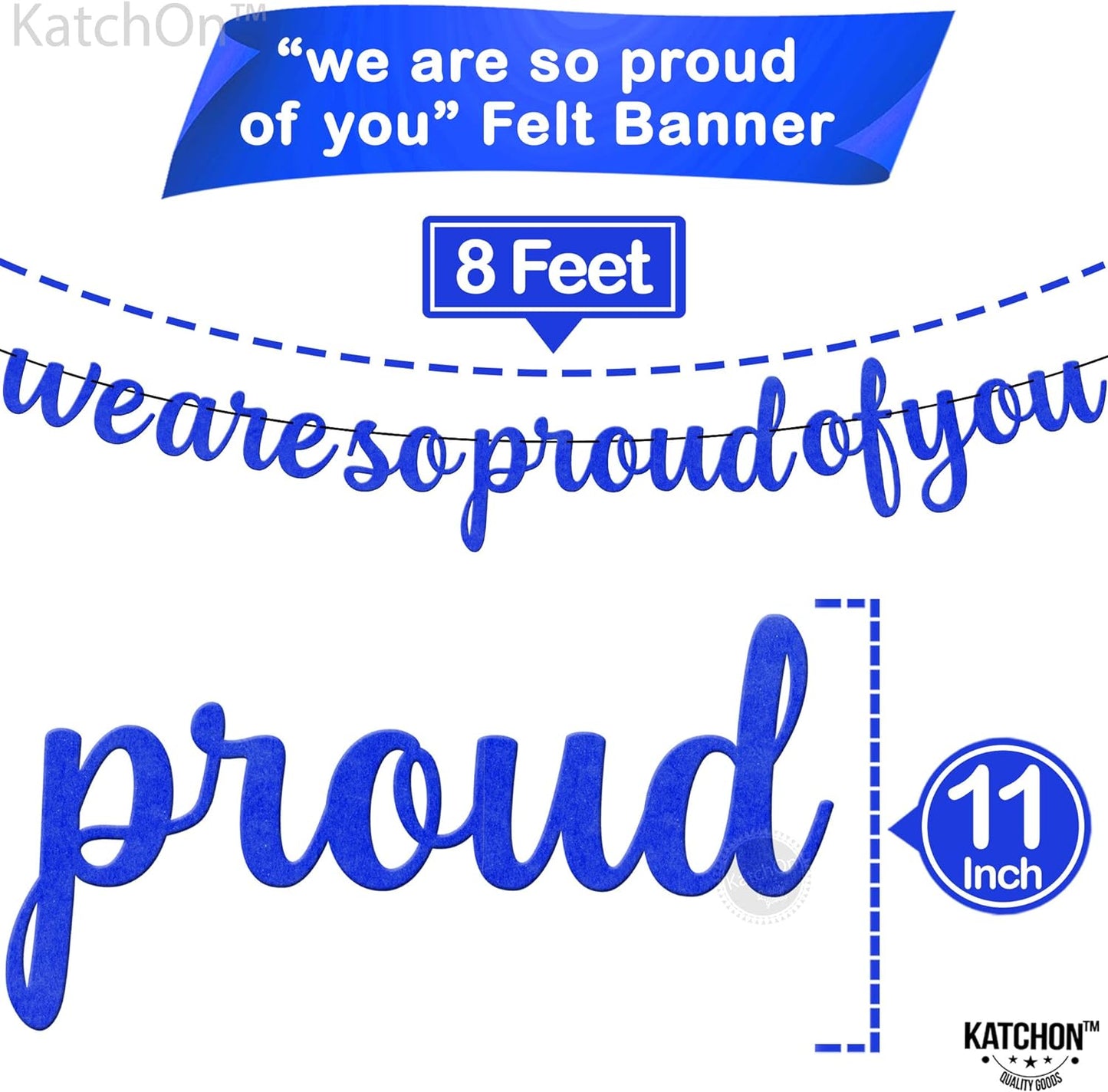 KatchOn, Felt We Are So Proud of You Banner - 8 Feet, No DIY | Blue White Congratulations Banner, Blue Graduation Decorations Class of 2024 | Congratulations Decor, Graduation Party Decorations 2024