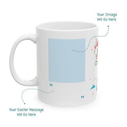 Happy Easter - Customizable 'Message' and 'Photo' Ceramic Mug