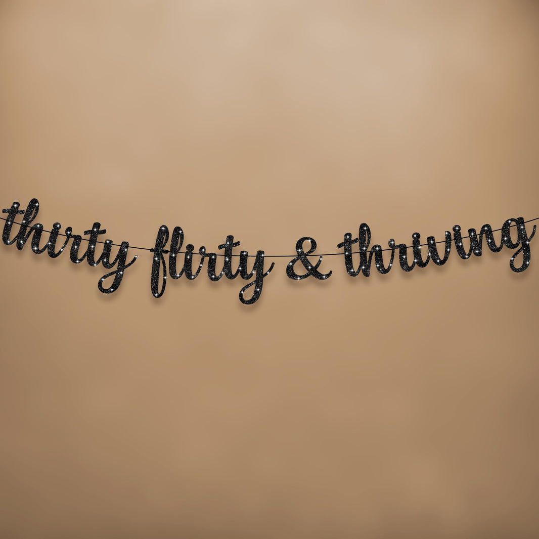 KatchOn, Glitter Thirty Flirty & Thriving Banner - 10 Feet | 30th Birthday Decorations for Her, Him | 30th Birthday Party Decorations for Women | Talk Thirty to Me banner, Black 30th Birthday Banner