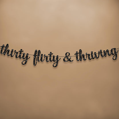 KatchOn, Glitter Thirty Flirty & Thriving Banner - 10 Feet | 30th Birthday Decorations for Her, Him | 30th Birthday Party Decorations for Women | Talk Thirty to Me banner, Black 30th Birthday Banner