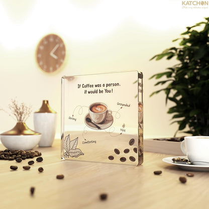KatchOn, Acrylic Coffee Lover Gift - Valentines Day Gifts for Her, Him, Galentines Gifts for Friends, Girlfriend, Boyfriend | Birthday Gift for Women, Men, Mom, Dad | Office Decor for Women