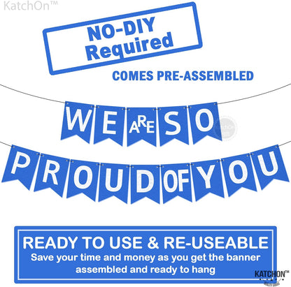 KatchOn, Felt We Are So Proud of You Banner - 10 Feet, No DIY | Blue White Congratulations Banner, Blue Graduation Decorations Class of 2024 | Congratulations Decor, Graduation Party Decorations 2024
