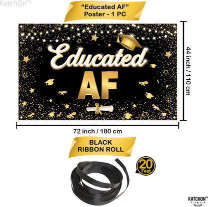 KatchOn, XtraLarge Educated AF Banner - 72x44 Inch | Grad Banner, Black and Gold Graduation Decorations 2026 | Graduation Backdrop, Educated AF Decorations
