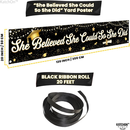 KatchOn, Graduation Decorations 2026 | XtraLarge She Believed She Could So She Did Banner - 120x20 Inch | Black and Gold Graduation Yard Banner for Outdoor Grad Decorations 2026