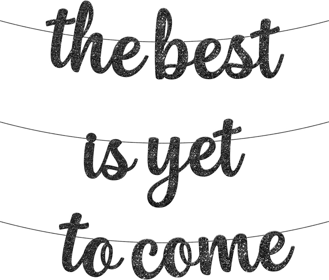 KatchOn, Glitter The Best is Yet to Come Banner - 10 Feet, No DIY | Black Congratulations Banners, Graduation Decorations Class of 2026 | Graduation Banner, Congratulations Decorations for Gard Party