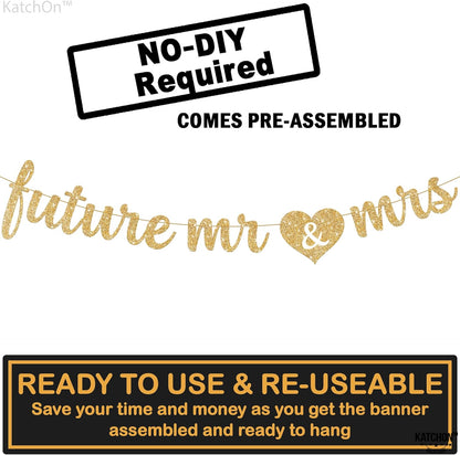KatchOn, Gold Glitter Future Mr & Mrs Banner - 10 Feet, Pre-Strung, No DIY | Future Mr and Mrs Banner | Engagement Party Decorations | Bachelorette Party Decorations, Bridal Shower Decorations