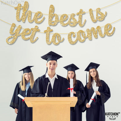 KatchOn Glitter The Best is Yet to Come Banner - 10 Feet, No DIY | Gold Congratulations Banner, 2026 Graduation Decorations | Congratulations Decorations for Gold Graduation Decorations 2026